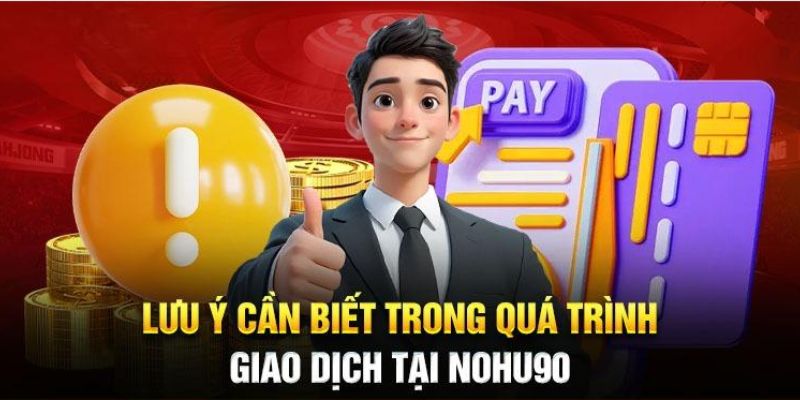 Lưu ý trong tiến trình nạp tại nohu90